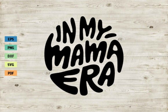 In My Mama Era Retro SVG Mother s Day
